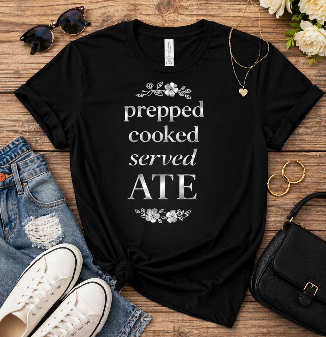 Prepped Cooked Served ATE Tee – Elevated Statement Shirt | Luxury Streetwear | Minimalist Graphic Tee