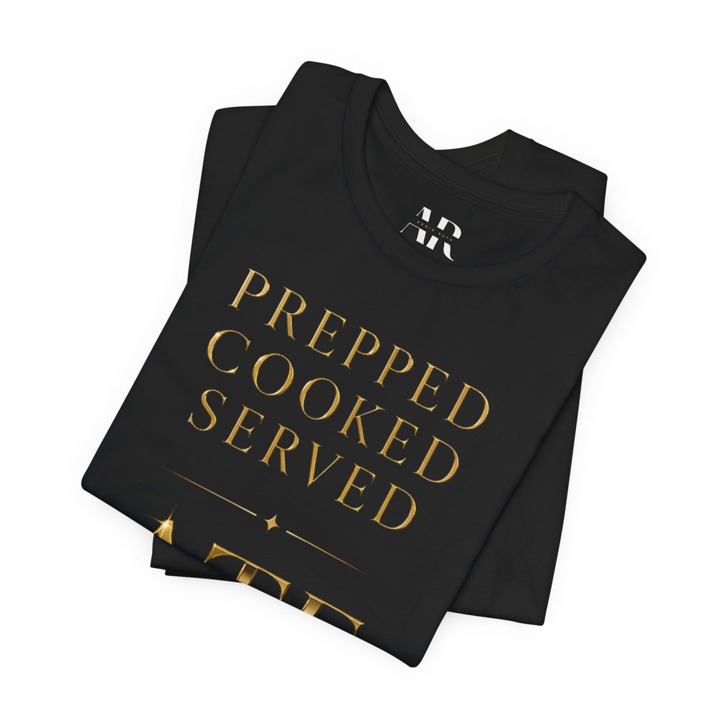 Prepped Cooked Served ATE Tee – Bold Statement Shirt | Black Culture Graphic Tee | Streetwear Expression