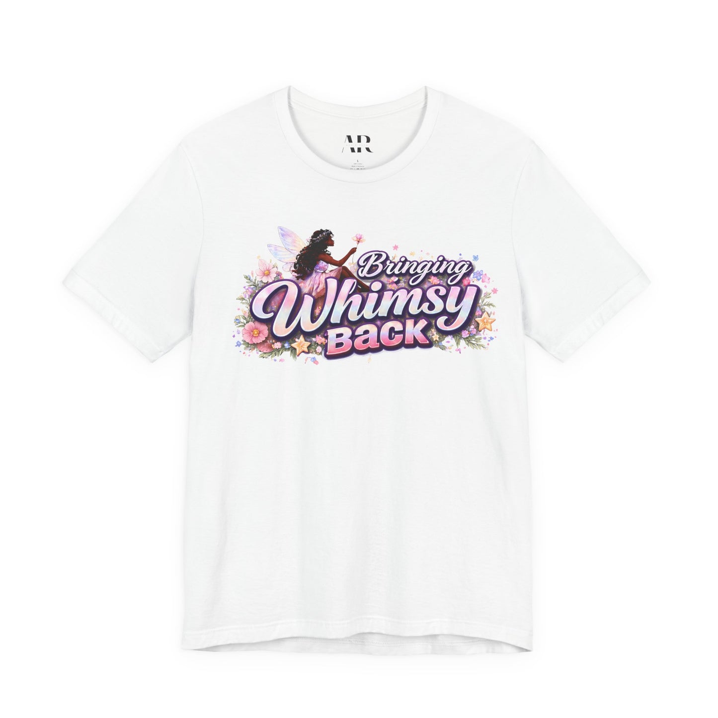 Bringing Whimsy Back T‑Shirt — Floral Fairy Graphic Tee