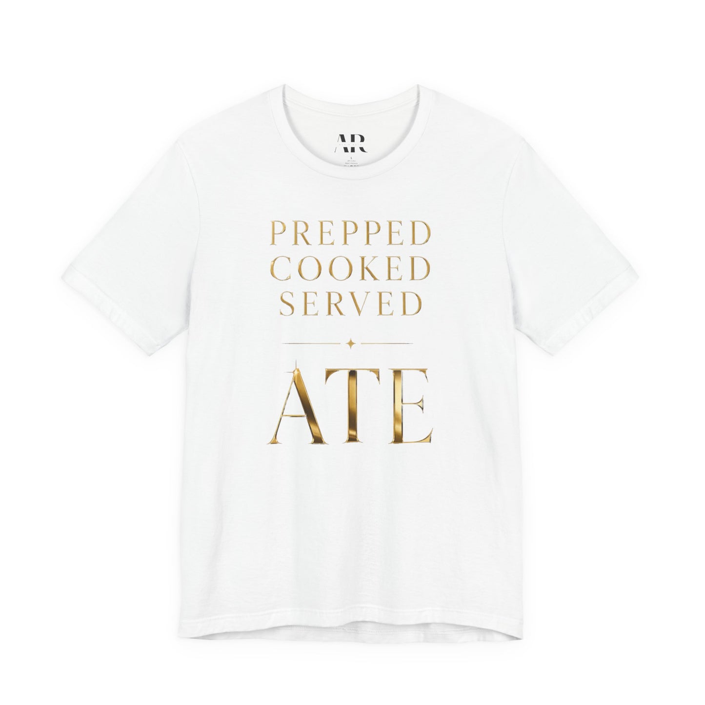 Prepped Cooked Served ATE Tee – Bold Statement Shirt | Black Culture Graphic Tee | Streetwear Expression