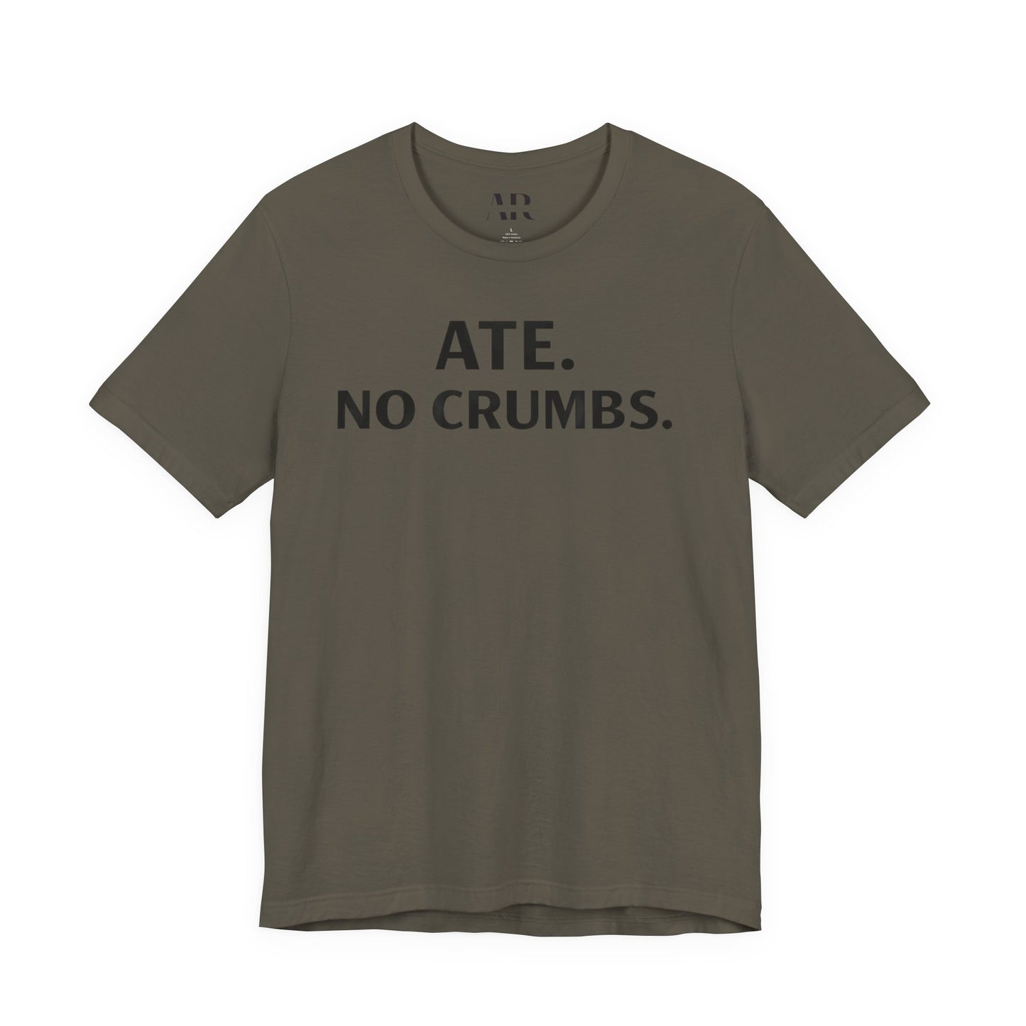 ATE. NO CRUMBS. | Bold Statement Tees for Women