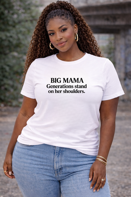 Big Mama Shirt | Generations Stand On Her Shoulders T-Shirt | Grandma Shirt
