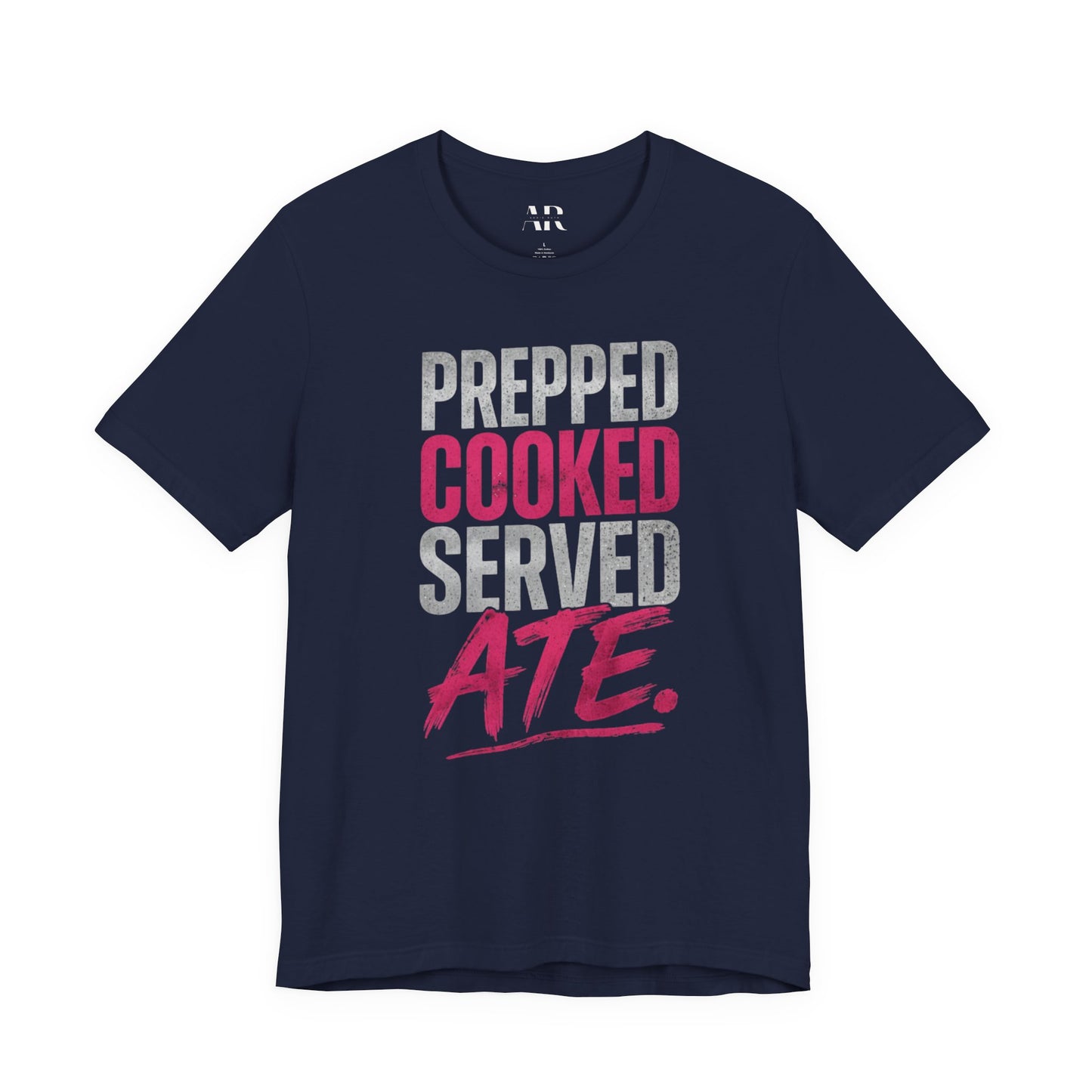 Prepped Cooked Served ATE Tee – Bold Statement Shirt | Black Culture Graphic Tee | Streetwear Expression