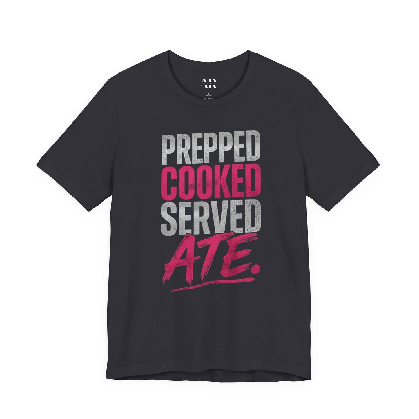 Prepped Cooked Served ATE Tee – Bold Statement Shirt | Black Culture Graphic Tee | Streetwear Expression