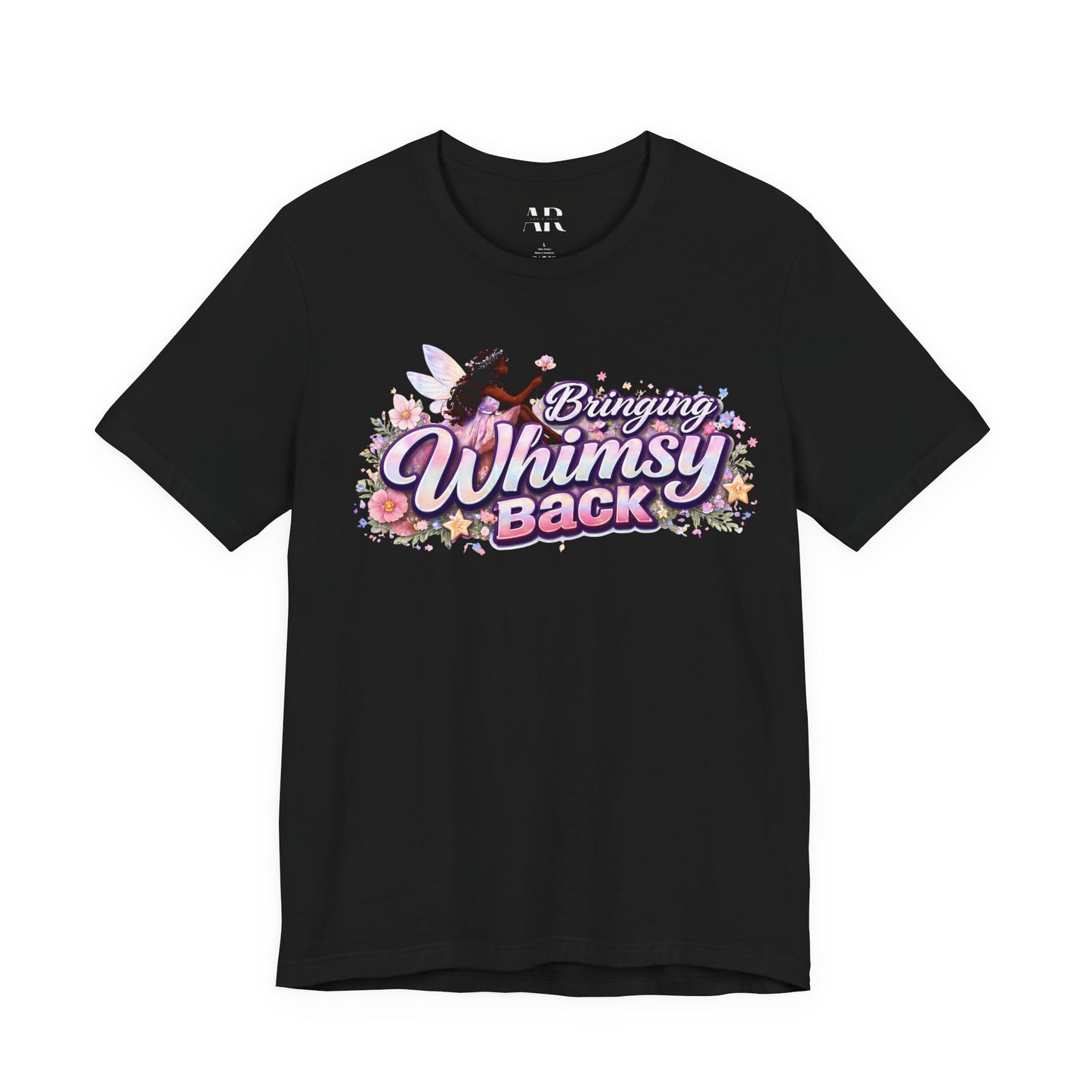 Bringing Whimsy Back T‑Shirt — Floral Fairy Graphic Tee