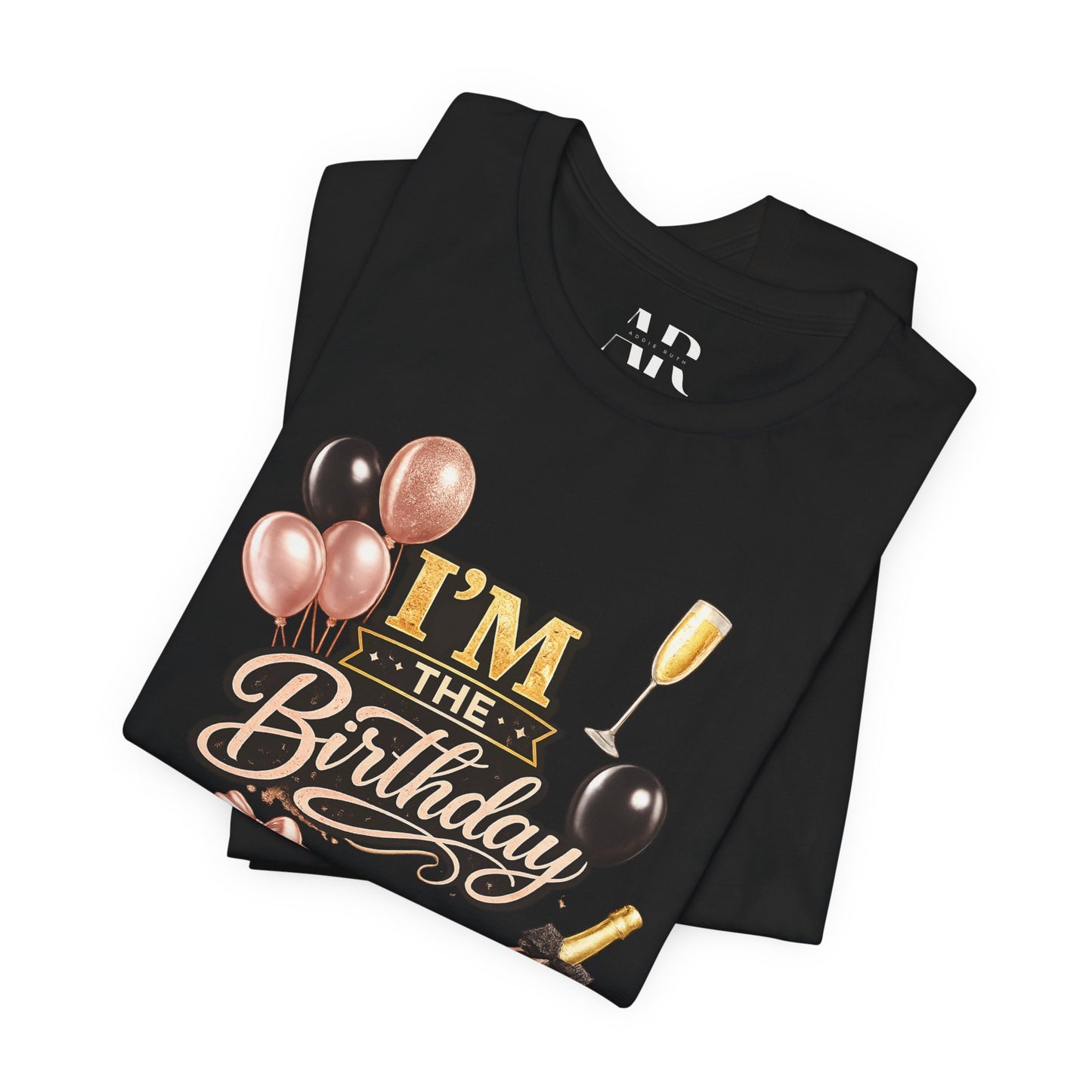 I’m The Birthday Tee – Main Character Birthday Vibes