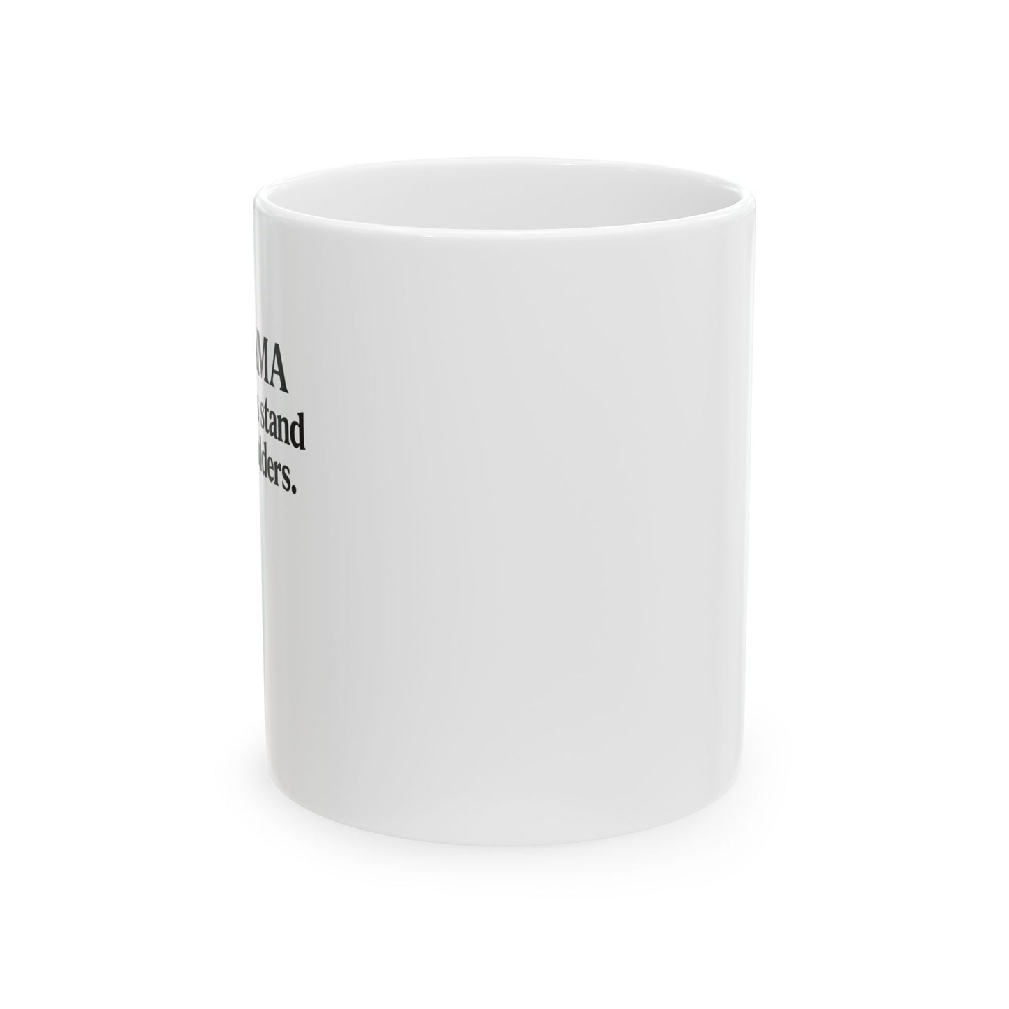 Big Mama Mug | Generations Stand On Her Shoulders Coffee Mug | Gift for Grandma | Cultural Statement Mug